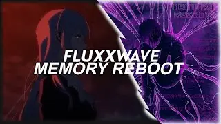 Memory Reboot x Fluxxwave