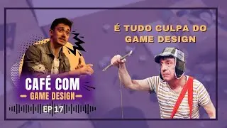 Game designer é o papel mais importante - Café com Game design - ep17