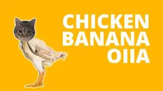 CHICKEN BANANA OIIA