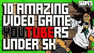 10 AMAZING Video Game YouTubers under 5K (2018 edition)