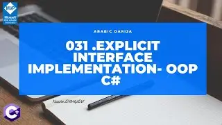 031  .Explicit interface implementation- Object Oriented Programming in C# in DARIJA ARABIC
