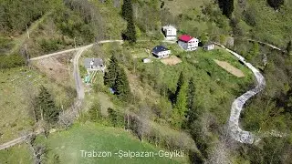 Trabzon -Şalpazarı-Geyikli