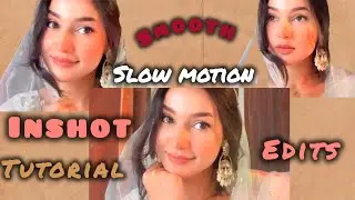 InShot Slow Motion Editing Tutorial | Clean & Aesthetic Edit| 