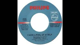 Frankie Valli – “I Make A Fool Of Myself” (Philips) 1967