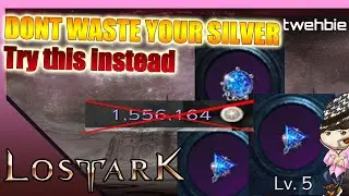 Lost Ark - STOP WASTING SILVER ON GEMS! Try this instead