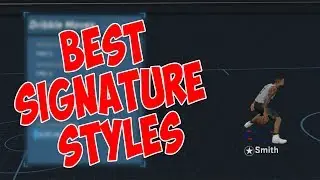 Best Signature Styles To Use After Patch 7 - NBA 2K18