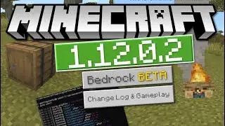 Minecraft - 1.12.0.2 OUT NOW ! BETA - Map Creator's & Add-On's  [ Change Log ] MCPE / Bedrock