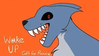 WAKE UP Meme ( Gift for Roxxie)