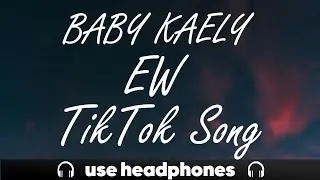 BABY KAELY - EW 8D Audio (Lyrics) Hello, my name is Zuzie [TikTok Song]