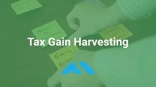 Tax Gain Harvesting - End of Year Tax Opportunity