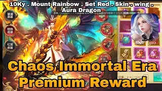 Chaos Immortal Era Premium Reward - Free 10Ky - Mount Rainbow+Wing+Skin+Set Red+Aura Dragon & More