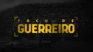 [MOTIVAÇÃO] 🎵 Foco De Guerreiro 🎵 - Águia