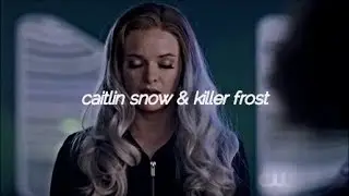 caitlin & killer frost | hey, stranger