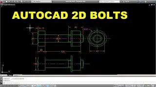 AUTOCAD 2D BOLT , AUTOCAD 2D DRAFTING ,Tutorial for Beginners