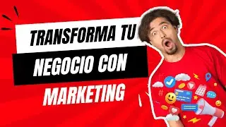 ¡Transforma Tu Negocio con Marketing! Marketing para profesionales