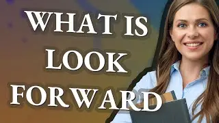 Look forward | meaning of Look forward