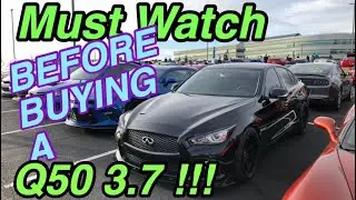 Q50 3.7 MUST Watch BEFORE Buying!!!