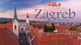 Zagreb - The city with a million hearts. Timelapse & Hyperlapse