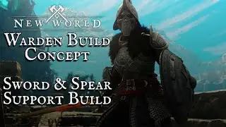 New World Build Concept: The Warden! Support - Sword and Spear