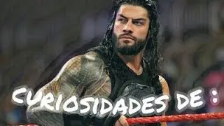 Curiosidades de roman reigns