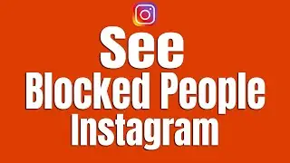 How to See Blocked People on Instagram