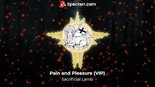 Sacrificial Lamb - Pain and Pleasure (VIP)