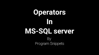 Operators In MS SQL Server