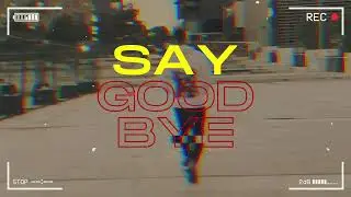 Evolution x Frixtion - Say Goodbye (Official Video)