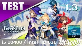 Genshin Impact 1.3 Intel i5 10400 intel HD 630