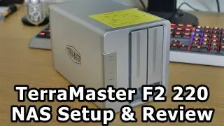 Terramaster F2 220 NAS Setup & Review