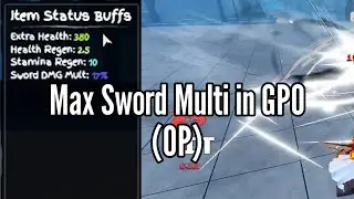[GPO] Max Sword Multiplier! (Needs a nerf)
