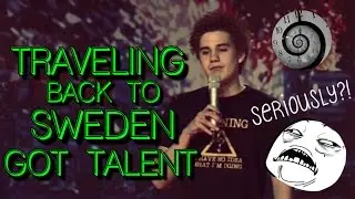 TRAVELING BACK TO SWEDEN GOT TALENT