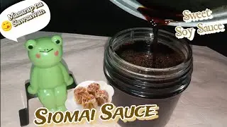 How to Make Sweet Soy Sauce! Masarap na Sawsawan ng Siomai I Euanne Hyuna