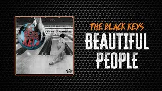 The Black Keys - Beautiful People (Stay High) | Lyrics