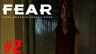 F.E.A.R Gameplay Episode #2