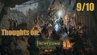 Thoughts on Pathfinder: Kingmaker
