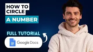 How to Circle a Number in Google Docs [2026 Guide]