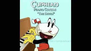 The Cuphead Show! - The Devil Song {Piano Cover}