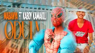 MABANYA FT KABOY KAMAKILI - ODULA IPE