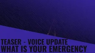 What Is Your Emergency - Voice Update - Teaser