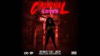 Criminal Lover (Official Audio) - Jozzy x Infinate