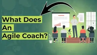 What is Agile Coaching and what does an Agile Coach
