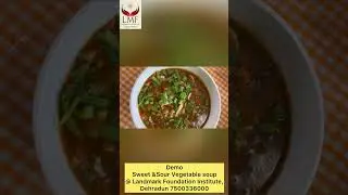 SWEET & SOUR SOUP | Hotel Management Practical | Top Hotel Management College in Dehradun #recipe
