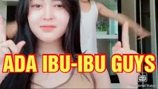 Tik tok terbaru 2019# ada ibu- ibu gusy