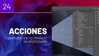 Las acciones en Photoshop