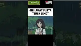 GINI AMAT PUNYA TEMEN LEMOT 