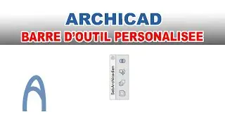 Archicad   Barre d'outils personnalisée   Apprendre Archicad Facilement Formation
