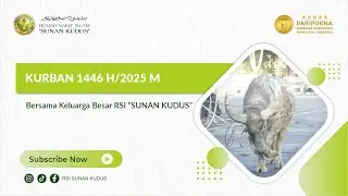 KURBAN BERSAMA KELUARGA BESAR RSI “SUNAN KUDUS” 1446 H