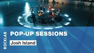 Rocklab Pop-Up Sessions #20 with Josh Island