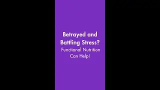 Betrayal Trauma and Functional Nutrition
